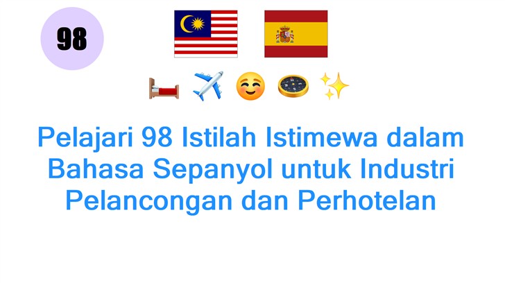 Pelajari 98 Istilah Istimewa dalam Bahasa Sepanyol untuk Industri Pelancongan dan Perhotelan